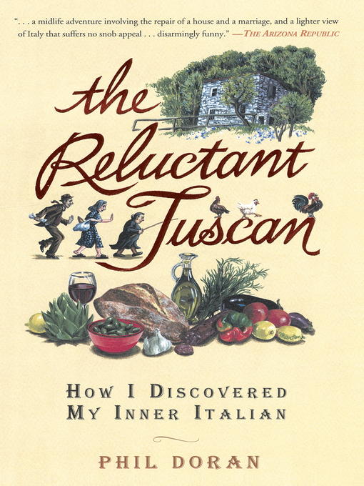 Title details for The Reluctant Tuscan by Phil Doran - Available